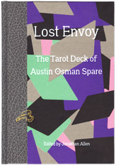 Lost Envoy: The Tarot Deck of Austin Osman Spare